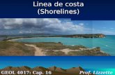 Linea de costa (Shorelines) GEOL 4017: Cap. 16 Prof. Lizzette Rodríguez.