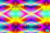 Karen Huerta “Im allen Medien” Bei:. VOLVER LA VISTA DER UMGEKEHRTE BLICK siempre buscas lo que no tienes enfrente de ti… Das Naheliegende will man nicht.