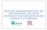 RED DE TRANSFERENCIA DE TECNOLOGIA DE APTE ANTENAS TECNOLOGICAS EN CHINA Y EN BRASIL.
