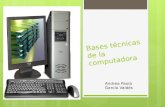 Bases técnicas de la computadora Andrea Paola García Valdés.