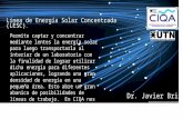 Línea de Energía Solar Concentrada (LESC). Permite captar y concentrar mediante lentes la energía solar para luego transportarla al interior de un laboratorio.
