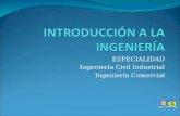 ESPECIALIDAD Ingenier­a Civil Industrial Ingenier­a Comercial