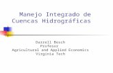 Manejo Integrado de Cuencas Hidrográficas Darrell Bosch Profesor Agricultural and Applied Economics Virginia Tech.