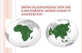 DESCOLONONIZACIÓN DE LOS PAÍSES AFRICANOS Y ASIÁTICOS.