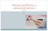 T. 7 Textos jurídicos y administrativos. 1.1. Textos legislativos  todos aquellos que aparecen en los Boletines Oficiales  del Estado, de las Comunidades.