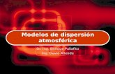 Modelos de dispersi ó n atmosf é rica Dr. Ing. Enrique Puliafito Ing. David Allende.