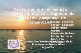 Necesidad de un manejo original para las lagunas de la región pampeana de Argentina Rosana Ferrati Fabian Grosman Diego Ruiz Moreno Fernando Milano Pablo.