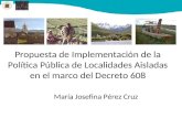 María Josefina Pérez Cruz Propuesta de Implementación de la Política Pública de Localidades Aisladas en el marco del Decreto 608.