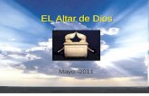 EL Altar de Dios Mayo -2011. Éxodo 20 Los Diez Mandamientos (Dt. 5.1-21) 1 Y habló Dios todas estas palabras, diciendo:1 Y habló Dios todas estas palabras,