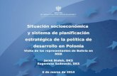 Situación socioeconómica y sistema de planificación estratégica de la política de desarrollo en Polonia Visita de los representantes de Bolivia en MIiR.