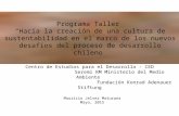 Programa Taller “Hacia la creación de una cultura de sustentabilidad en el marco de los nuevos desafíos del proceso de desarrollo chileno” Centro de Estudios.