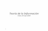 1 Teoría de la Información Clase 29-sep-2009. 2 Recordemos ….