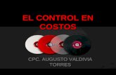 EL CONTROL EN COSTOS CPC. AUGUSTO VALDIVIA TORRES.