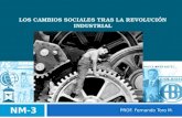 NM-3 PROF. Fernando Toro M. LOS CAMBIOS SOCIALES TRAS LA REVOLUCIÓN INDUSTRIAL.