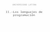 II.-Los lenguajes de programación UNIVERSIDAD LATINA.