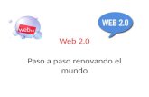 Web 2.0 Paso a paso renovando el mundo. Web 2.0 La Web 2.0 es la transición que se ha dado de aplicaciones tradicionales hacia aplicaciones que funcionan.