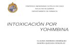INTOXICACIÓN POR YOHIMBINA CLAUDIA HERRERA HENRÍQUEZ SANDRA QUEZADA GONZÁLEZ PONTIFICIA UNIVERSIDAD CATÓLICA DE CHILE FACULTAD DE QUÍMICA DEPARTAMENTO.