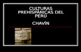 CULTURAS PREHISPÁNICAS DEL PERÚ CHAVÍN. Aspecto Geográfico  Centro de origen: Ancash  Área de influencia: de Tumbes a Ica (costa y sierra peruanas)