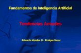 Tendencias Actuales Eduardo Morales / L. Enrique Sucar Fundamentos de Inteligencia Artificial.