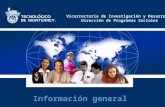 Información general Vicerrectoría de Investigación y Desarrollo Dirección de Programas Sociales.