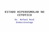 ESTADO HIPEROSMOLAR NO CETOTICO Dr. Rafael Real Endocrinologo