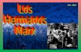 JCA - 2012 Los Hermanos Marx fueron un grupo de cómicos estadounidense compuesto por cuatro hermanos, Leonard (Chico), Adolph (Harpo), Julius (Groucho),