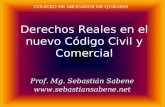 Derechos Reales en el nuevo Código Civil y Comercial Prof. Mg. Sebastián Sabene  COLEGIO DE ABOGADOS DE QUILMES.