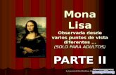 Mona Lisa Observada desde varios puntos de vista diferentes … (SOLO PARA ADULTOS) PARTE II by Leonardo da Vinci (Anchiano, Italy)