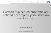 Formas atípicas de contratación, calidad del empleo y satisfacción en el trabajo Stefano Farné Bogotá, 7 Noviembre de 2007.