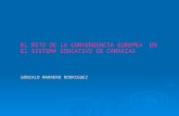 EL RETO DE LA CONVERGENCIA EUROPEA EN EL SISTEMA EDUCATIVO EN CANARIAS GONZALO MARRERO RODRIGUEZ GONZALO MARRERO RODRIGUEZ.