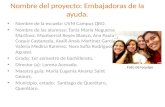 Nombre del proyecto: Embajadoras de la ayuda. Nombre de la escuela: UVM Campus QRO. Nombre de las alumnas: Tania María Nogueras Martínez, Montserrat Reyes.