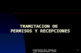 Legislación del Urbanismo y la Arquitectura/ Clase 11 1 TRAMITACION DE PERMISOS Y RECEPCIONES.