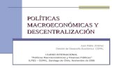 POLÍTICAS MACROECONÓMICAS Y DESCENTRALIZACIÓN Juan Pablo Jiménez División de Desarrollo Económico CEPAL I CURSO INTERNACIONAL “Políticas Macroeconómicas.