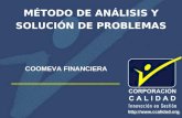 MÉTODO DE ANÁLISIS Y SOLUCIÓN DE PROBLEMAS COOMEVA FINANCIERA.
