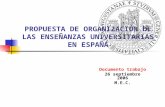 PROPUESTA DE ORGANIZACIÓN DE LAS ENSEÑANZAS UNIVERSITARIAS EN ESPAÑA Documento trabajo 26 septiembre 2006 M.E.C.