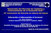 Educación e Información al Inversor Lic. Mario Maydana Instituto Argentino de Mercado de Capitales (IAMC) Organizado por: Comisión Nacional de Valores,
