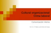 Cultural organizacional Clima laboral Comunicación interna Por C.S - P. Marta Lucía Gómez de Arango.