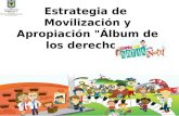Estrategia de Movilización y Apropiación "Álbum de los derechos"