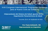 Mejoramiento del Sistema de Salud: aportes de la Organización Panamericana de Salud Tucumán, 20-21 de Septiembre de 2011 Pier Paolo Balladelli, MD Representante.