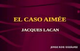 EL CASO AIMÉE JACQUES LACAN. El analista Jacques-Marie Émile Lacan (París, 13 de abril de 1901 - 9 de septiembre de 1981) Emprendió el estudio de medicina.