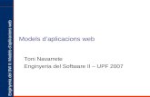 Enginyeria del SW II: Models d’aplicacions web Models d’aplicacions web Toni Navarrete Enginyeria del Software II – UPF 2007.
