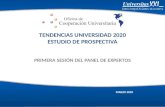 TENDENCIAS UNIVERSIDAD 2020 ESTUDIO DE PROSPECTIVA PRIMERA SESIÓN DEL PANEL DE EXPERTOS MARZO 2010.