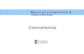 Algoritmos y programación 3 - cátedra Fontela Concurrencia.