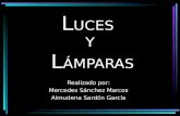 L UCES Y L ÁMPARAS Realizado por: Mercedes Sánchez Marcos Almudena Sardón García.