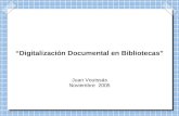 “Digitalización Documental en Bibliotecas” Juan Voutssás Noviembre 2005.