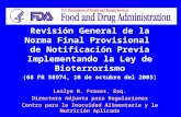Revisión General de la Norma Final Provisional de Notificación Previa Implementando la Ley de Bioterrorismo (68 FR 58974, 10 de octubre del 2003) Leslye.