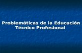 Problemáticas de la Educación Técnico Profesional.