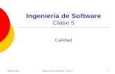 UNPSJB 2005Ingeniería de Software - Clase 51 Ingeniería de Software Clase 5 Calidad.
