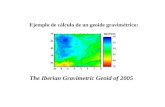 Ejemplo de cálculo de un geoide gravimétrico: The Iberian Gravimetric Geoid of 2005