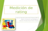 Medición de rating Alumna: Mancilla Cortés Karen Yessenia 681-V Materia: Decisiones mercadológicas Docente: Ricardo Arturo Herrera Ocadiz.